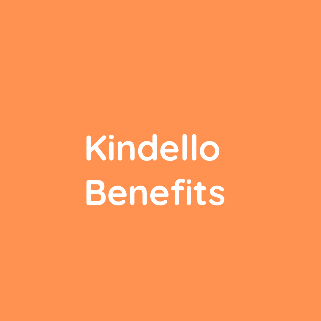 Kindello Benefits
